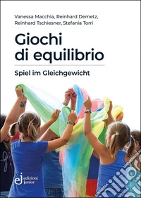 Giochi di equilibrio. Il potere formativo del circo libro