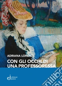 Con gli occhi di una professoressa libro