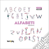 Alfabeti-Alphabets. Ediz. a colori libro