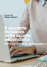 Il docente inclusivo nella scuola secondaria libro