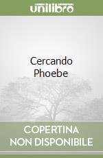 Cercando Phoebe