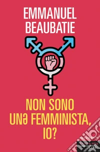 Non sono un* femminista io? libro