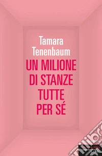 Un milione di stanze tutte per sè libro