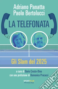 La telefonata. Gli Slam del 2025 libro