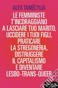 Le femministe ti incoraggiano libro