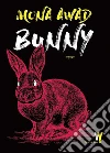 Bunny. Nuova ediz. libro