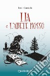 Lia e l'Abete Rosso libro