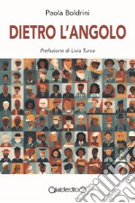 Dietro l'angolo libro