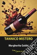 Tannico mistero libro