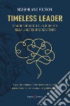 Timeless leader. Viaggio socratico alla scoperta della leadership senza tempo libro