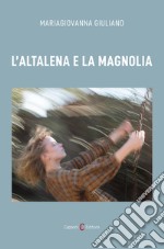 L'altalena e la magnolia libro