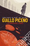 Giallo Piceno. 7 inconfessabili segreti. Vol. 2 libro