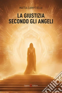 La giustizia secondo gli angeli libro