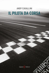 Il pilota da corsa libro