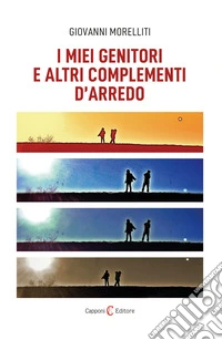 I miei genitori e altri complementi d'arredo libro