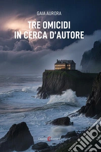 Tre omicidi in cerca d'autore libro