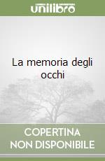 La memoria degli occhi