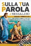 Sulla tua parola. Messalino. Santa messa quotidiana e letture commentate per vivere la parola di Dio. Gennaio-febbraio 2025 libro di Vena A. (cur.)