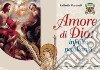 Amore di Dio: infinita peculiarità libro di Martinelli Raffaello