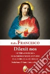 Dilexit nos. Lettera enciclica sull'amore umano e divino del cuore di Gesù Cristo libro