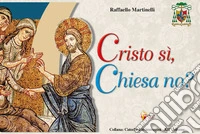 Cristo si, Chiesa no? libro