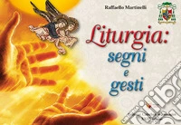 Liturgia: segni e gesti libro