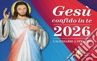 Gesù confido in te. Calendario a strappo 2026 libro