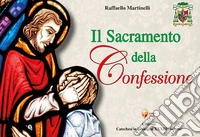 Il sacramento della Confessione libro