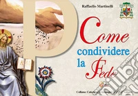 Come condividere la fede libro