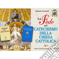 La fede nel Catechismo della Chiesa Cattolica libro