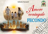 Amore coniugale fecondo libro