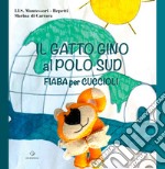 Il gatto Gino al Polo Sud libro