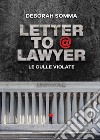 Letter to a lawyer. Le culle violate libro di Somma Deborah