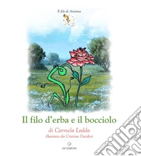 Il filo d'erba e il bocciolo libro