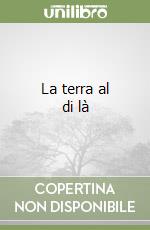 La terra al di là libro