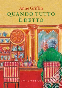 Quando tutto è detto. Nuova ediz.