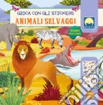 Animali selvaggi. Stickers. Ediz. a colori libro