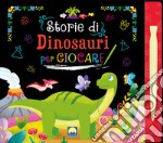 Storie di dinosauri per giocare scratch libro