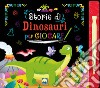 Storie di dinosauri per giocare scratch libro