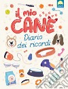 Il mio cane. Diario dei ricordi libro di Vega T.