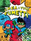 Crea i tuoi fumetti libro