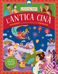 L'antica Cina. Ediz. a colori libro