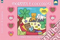Morbidi e coccolosi. Libro da colorare. Ediz. illustrata libro