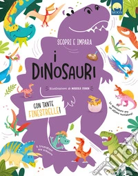 I dinosauri. Ediz. a colori libro