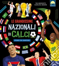 Le grandissime nazionali di calcio libro