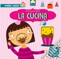 La cucina. Ediz. a colori libro