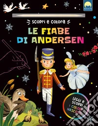 Le fiabe di Andersen. Ediz. a colori libro