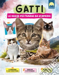 Gatti. Le razze più famose da scoprire. Ediz. a colori libro
