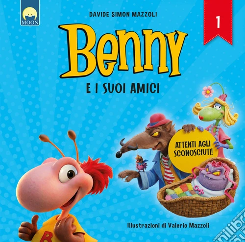 Attenti agli sconosciuti! Benny e i suoi amici. Ediz. a colori. Vol. 1