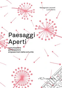 Paesaggi aperti. Comunicazione, partecipazione, empowerment delle comunità libro